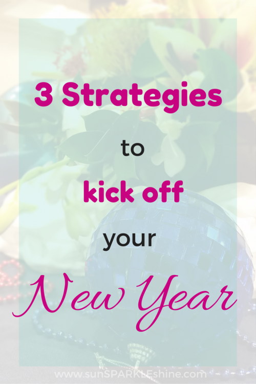 Are you tired of making New Year's resolutions and not keeping them? There's a better way. Use these 3 strategies to create a fulfilling & successful year.